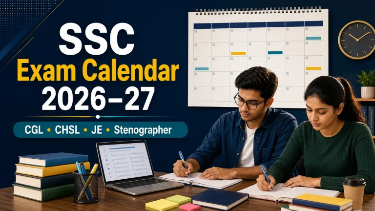 SSC Exam Calendar 2026–27: CGL, CHSL, JE, Selection Post and Stenographer Dates
